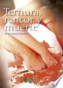 libro Ternura, Rencor Y Muerte